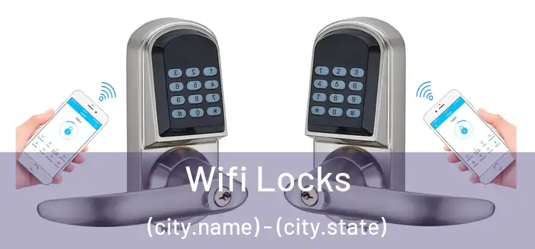 Wifi Locks (city.name) - (city.state)